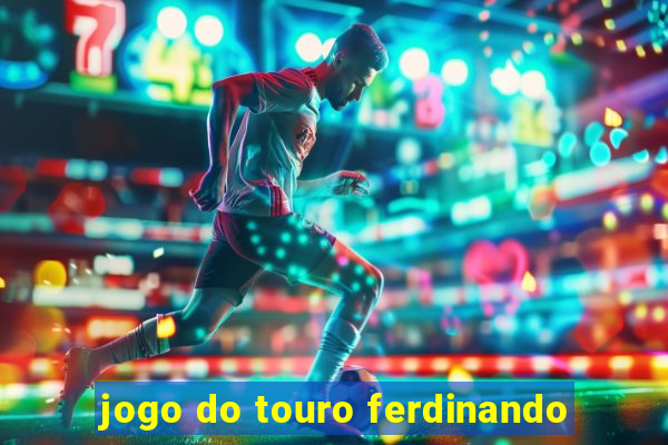 jogo do touro ferdinando